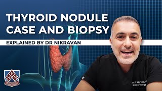 Thyroid Nodule case and biopsy explained by Dr Nikravan [upl. by Jaye]