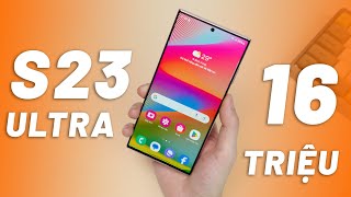 Galaxy S23 Ultra Giá 16 Triệu  Không Còn Lý Do Để Mua Trong Năm 2024 [upl. by Yetnruoc380]