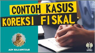 Latihan Soal Cara Menghitung Koreksi Fiskal  Rekonsiliasi Fiskal Positif amp Negatif [upl. by Ozen]