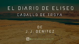 El Diario de Eliséo  Caballo de Troya de JJ Benítez  Parte Nº1 Voz Digital [upl. by Lilahk]