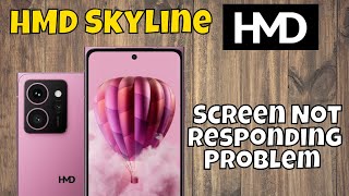 How to FIX Screen Not Responding Problem HMD Skyline [upl. by Aruasi]