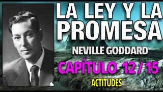 La ley y la promesa  Capítulo 1215  ACTITUDES  Por Neville Goddard  El Secreto Ley de Atracción [upl. by Fanchan599]