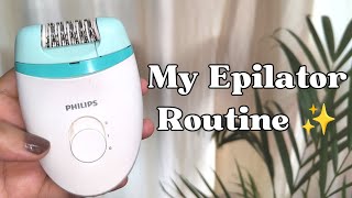 My Epilating Routine Since 4 years  Philips Epilator [upl. by Allesig]