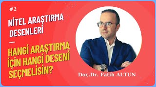 Nitel Araştırma Desenleri Hangi Desen Hangi Çalışmaya Uygun Nitel Araştırma Modelleri Türleri [upl. by Bard]