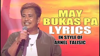 MAY BUKAS PA LYRICS IN STYLE OF ARNEL TALISIC CONTEST PIECE contest lyrics vocal [upl. by Faletti]