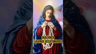 Oración a la quotVirgen Desatanudosquot para liberar los obstáculos virgenmaria virgendeguadalupe [upl. by Ainelec]