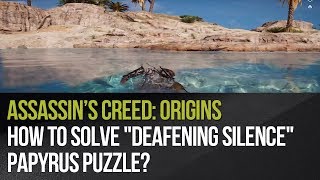 Assassins Creed Origins  How to solve quotDeafening Silencequot papyrus puzzle [upl. by Mcilroy254]