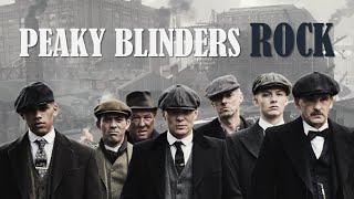 Best Peaky Blinders Rock Songs [upl. by Nitsoj532]