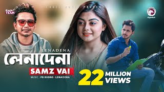 Lenadena  লেনাদেনা  Samz Vai  Bangla Song 2019  Official Video [upl. by Noryak303]