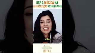 USE A MÚSICA NA ALFABETIZAÇÃO DE SUA CRIANÇA l RÔ ANDRADE [upl. by Bradley840]