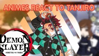 Fandoms react to Tanjiro  Animes react to Tanjiro Kamado• Glmmtanjiro demonslayer reactionvideo [upl. by Christiana]