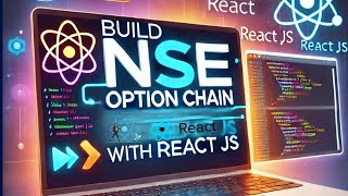 Build an NSE Option Chain Using React JS Complete Guide [upl. by Akimert]