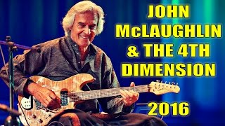 John McLaughlin amp The 4th Dimension  Live in Concert 2016  HD  Full Set [upl. by Baldwin]