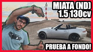 PRUEBA A FONDO Mazda MX5 ND 15  130 bhp [upl. by Iaras]