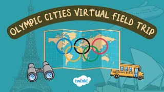 Olympic Games Host Cities Virtual Field Trip  Twinkl Adventures  Twinkl USA [upl. by Higgs]