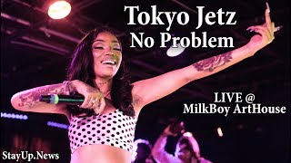 Tokyo Jetz  No Problem LIVE  MilkBoy ArtHouse [upl. by Frieda171]