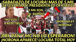 SABADAZO DE LOCURAA SON 5 MIL SALEN TODOS PRESIDENTA LO ADVIRTIO NORONA MANIFIESTA HOY PASO [upl. by Cloe498]