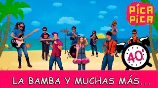 PicaPica La Bamba y muchas más40 minutos [upl. by Aymahs]