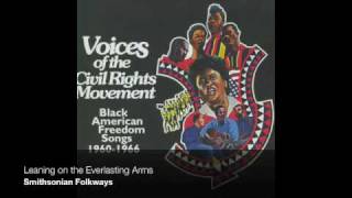 Voices of the Civil Rights Movement  quotLeaning on the Everlasting Armsquot Official Audio [upl. by Euqinomahs]