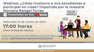 Webinar ¿Cómo involucro a mis estudiantes a participar en clase [upl. by Solotsopa]