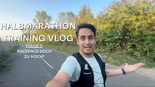 Halbmarathon Training Vlog Folge 3  Racepace doch zu hoch [upl. by Anne208]