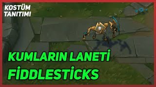 Kumların Laneti Fiddlesticks Kostüm Tanıtımı League of Legends [upl. by Tallbot526]