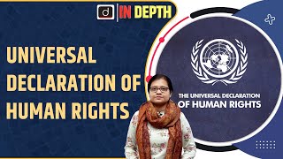 What is the Universal Declaration of Human Rights  Indepth  Drishti IAS English [upl. by Ikciv379]