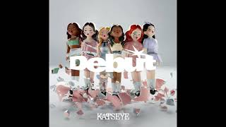 KATSEYE  “Debut” Extended Ver [upl. by Eenat]