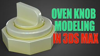 Topology Hard Surface Oven Knob Modeling In 3ds Max  N°171 [upl. by Ainslie]