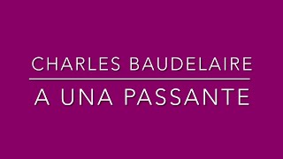 Charles Baudelaire  A una passante analisi della poesia [upl. by Alidis776]