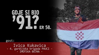 GDJE SI BIO 91  Ivica Kukavica  IMOTSKA BOJNA 58 [upl. by Nnylarej]