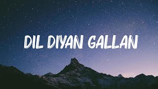 Atif Aslam  Dil Diyan Gallan  Lyrics [upl. by Benia]