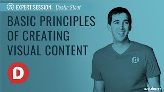 Principles of Creating Visual Content  Dustin Stout [upl. by Orsa309]