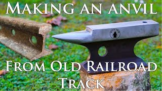 How to make an Anvil from old Railroad Track [upl. by Hplodnar721]