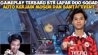 GAMEPLAY BTR LAPAR DUO SQUAD EVENT TERBARU MODE ISENGIN MUSUH🤣 PUBG MOBILE [upl. by Aicek]