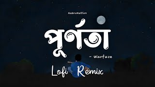 Purnota  পূর্ণতা  Lofi Remix  Warfaze  NabruNation [upl. by Ecirtaed265]