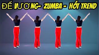 ĐẾ VƯƠNG zumba dance  nhảy cùng hướng [upl. by Schaaff]