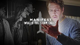 Manifest • What if this Storm Ends [upl. by Gardie938]