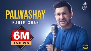 Palwashay By Rahim Shah  Pashto New Song 2021  Rahim Shah Official [upl. by Floro]