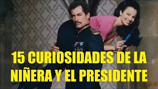 Curiosidades de la Niñera y el Presidente [upl. by Clayborn127]