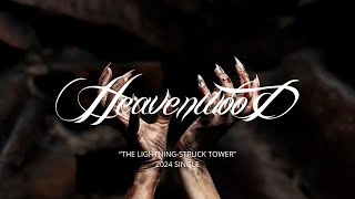 Heavenwood “The LightningStruck Tower” 2024 Digital Single [upl. by Acyre]