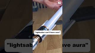 Lightsabers cant have aura unless it’s the Vengeance lightsaber from NEO Sabers [upl. by Atoiganap]