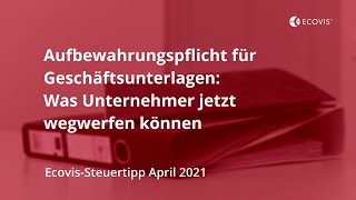 Aufbewahrungsfrist für Geschäftsunterlagen Was Unternehmer jetzt wegwerfen können [upl. by Adaynek466]