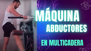 Cómo Hacer ABDUCCIÓN de Cadera en Máquina Multicadera [upl. by Siuqcram]