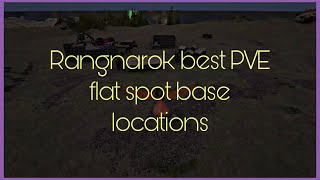 ARK SURVIVAL EVOLVED BEST PVE FLAT SPOTS ON RAGNAROK  PVE BEST BASE LOCATIONS [upl. by Lenoyl223]