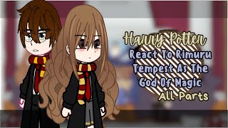 Harry Potter React To Rimuru Tempest As God Of Magic  Gacha Reactions  All Parts [upl. by Negaet930]