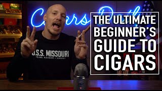 The Ultimate Beginners Guide to Cigars [upl. by Yatnwahs]