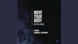 Move Your Body Future House [upl. by Bellamy]