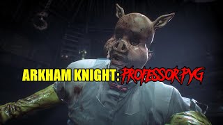 Batman Arkham Knight Professor Pyg Halloween Edition [upl. by Maleeny598]