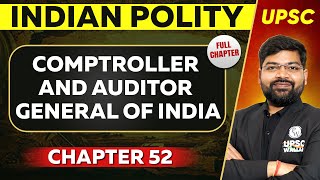 Comptroller and Auditor General Of India FULL CHAPTER  Indian Polity Laxmikant Chapter 52 [upl. by Radborne]